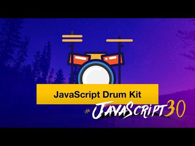 Make a JavaScript Drum Kit in Vanilla JS! #JavaScript30 1/30