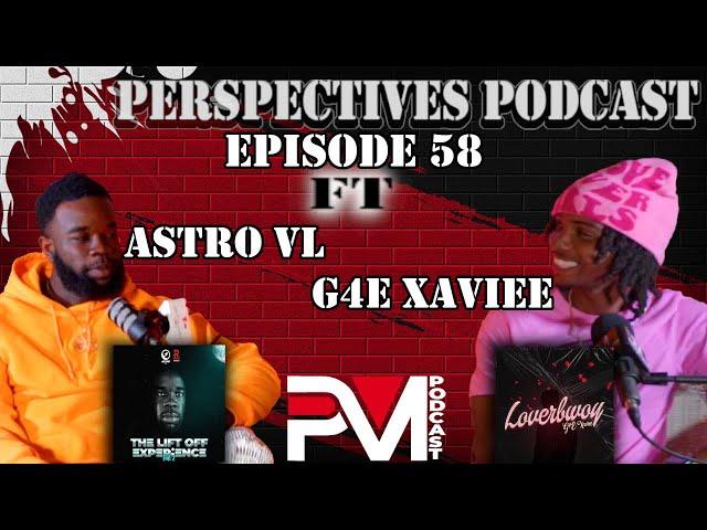 G4E Xavie & Astro VL Talks LoverBwoy & The Lift Off Experience Ep & More Perspectives Podcast Ep58