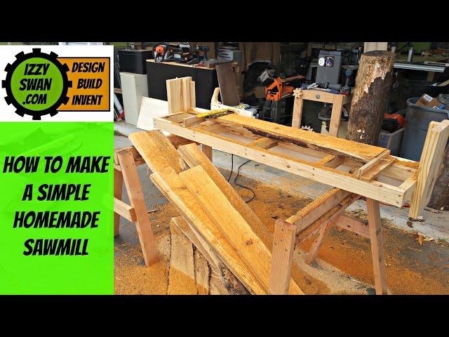 (how to make) a simple homemade  sawmill | Izzy Swan