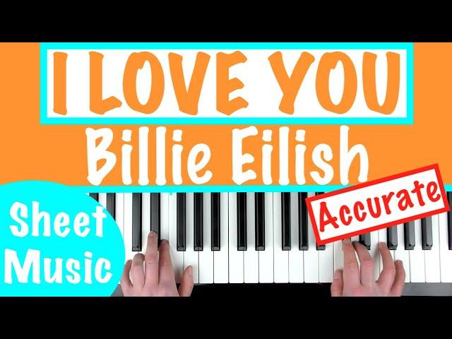 How to play I LOVE YOU - Billie Eilish Piano Accompaniment Tutorial