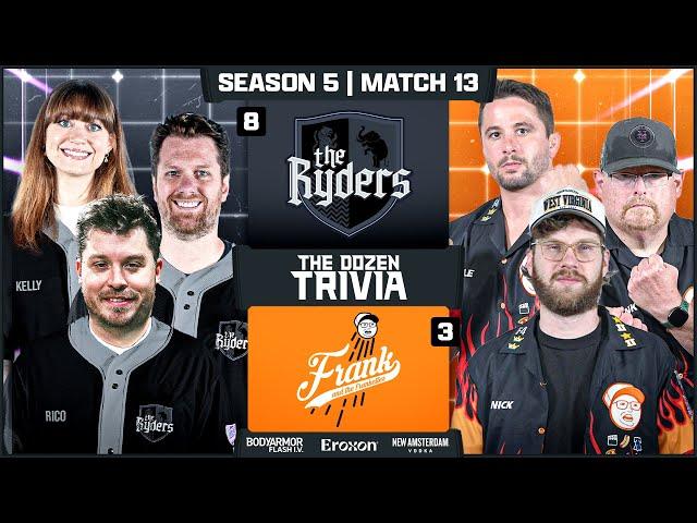 Frankettes vs. The Ryders | Match 13, Season 5 - The Dozen Trivia League