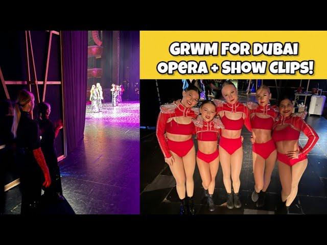 GRWM For Dubai Opera + Show Clips!