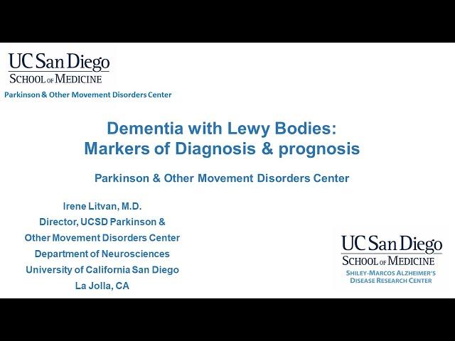 Irene Litvan MD - Dementia with Lewy Bodies: Markers of Diagnosis & Prognosis