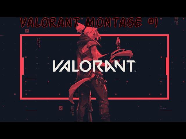 Valorant Montage #1