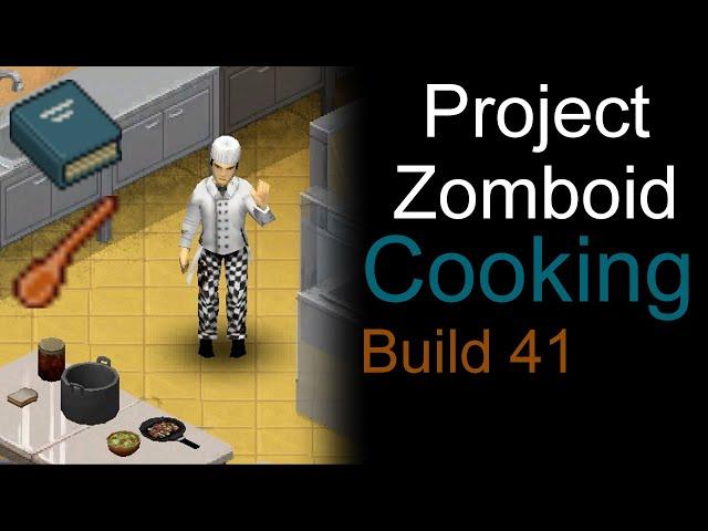 Project Zomboid Cooking Guide | Recipes and TIPS to COOKING! Build 41