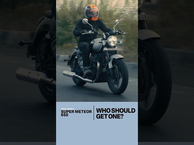 Who should get one? | Royal Enfield Super Meteor 650 FAQ #4