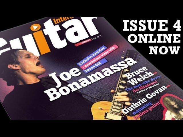 Guitar Interactive Magazine - Issue 4 - Joe Bonamassa - www.iguitarmag.com