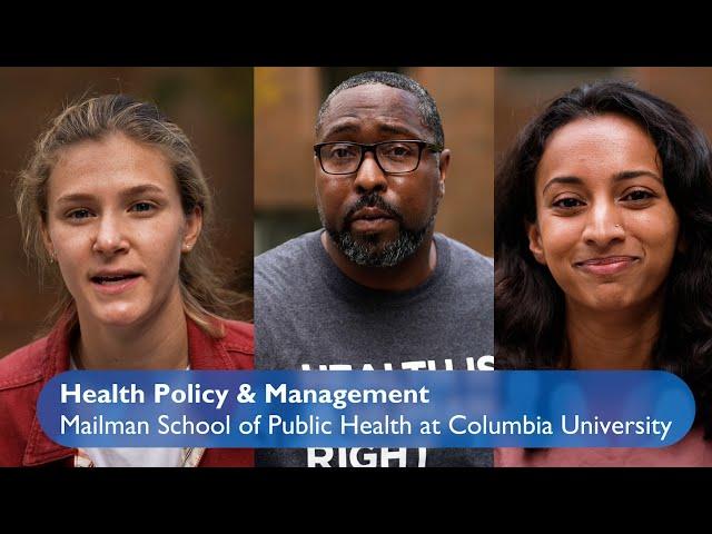 Health Policy & Management (HPM), Mailman School of Public Health,  Columbia University