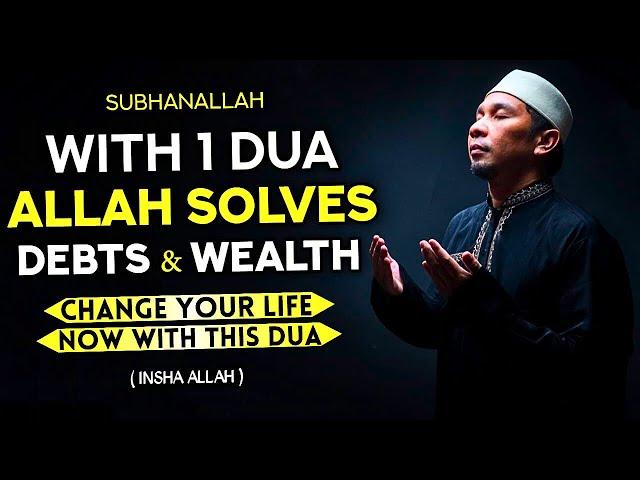 An Incredible Dua That Will Eliminate All Your Debts In A Short Time And Bring You Abundance - Quran