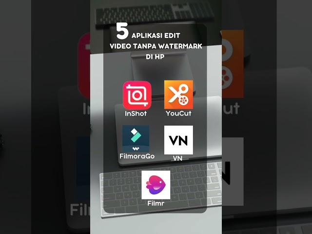 KAMU HARUS COBAIN INI!! 5 Aplikasi Edit Video Tanpa Watermark di HP/Android #prolov #tutorialedit