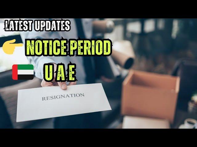 Latest UAE's Notice Period Rules #awareness #UAE #noticeperiod