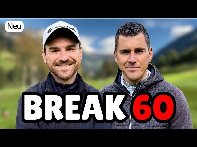 BREAK 60 – schaffen wir 12 unter Par?