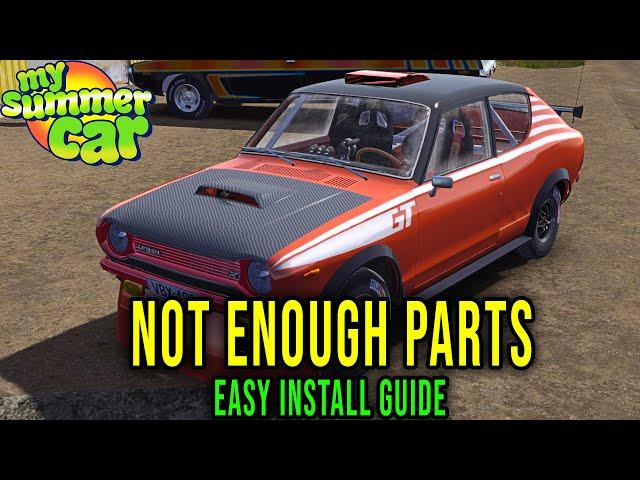 NOT ENOUGH PARTS (NEW CAR PARTS) - HOW TO DOWNLOAD AND INSTALL CORRECTLY - My Summer Car