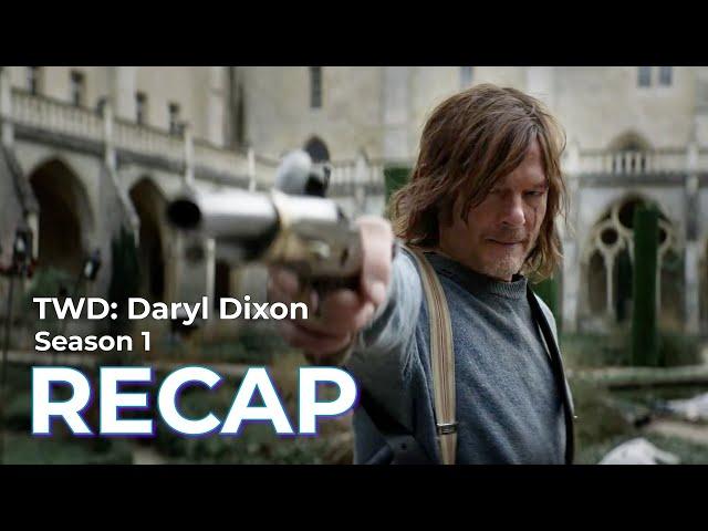 The Walking Dead Daryl Dixon RECAP: Season 1