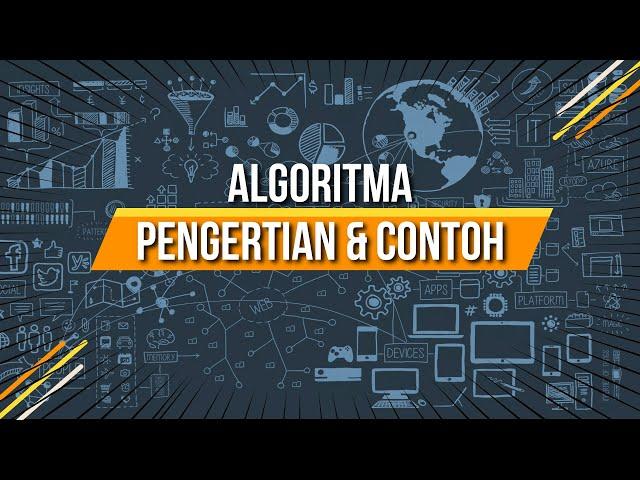 Algoritma - Pengertian Algortima & Contoh Sehari-hari