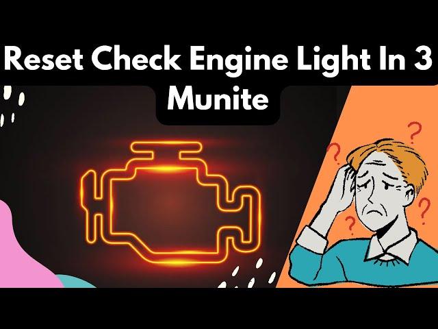 How To Reset Your Check Engine Light In 3 Minutes