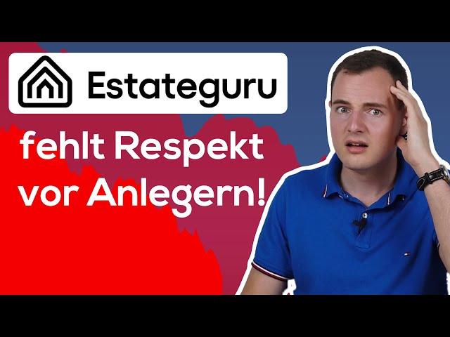 Estateguru: Mir reicht's! Ich investiere jetzt nicht mehr