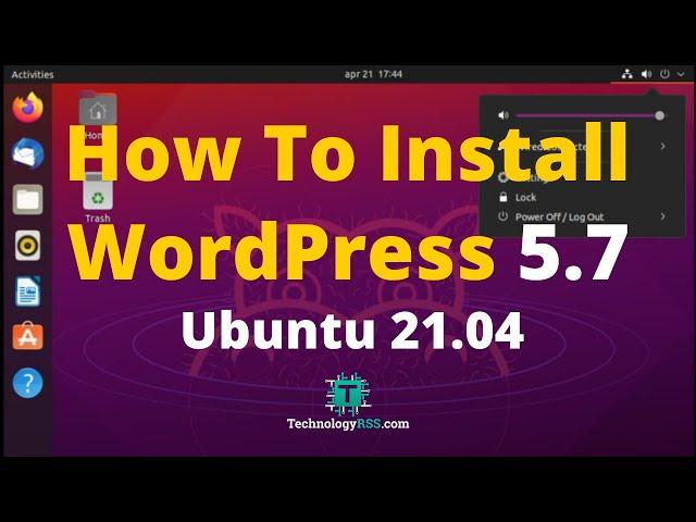 How To Install WordPress 5.7 On Ubuntu 21.04