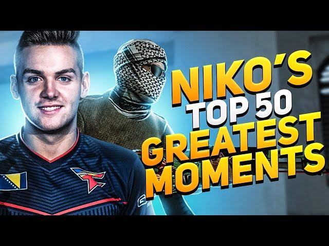 NiKo'S TOP 50 GREATEST CS:GO MOMENTS!