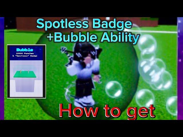 How to Get the "Spotless Badge + Bubble Ability" in Roblox Ability Wars