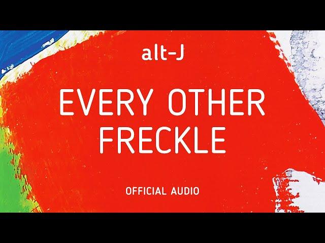 alt-J - Every Other Freckle (Official Audio)