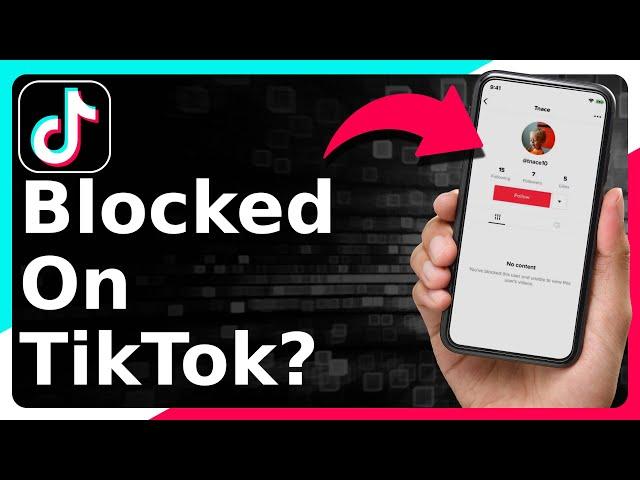 How To Know If Someone Blocked You On TikTok