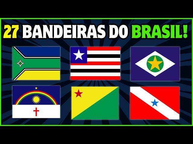 ADIVINHE O ESTADO PELA BANDEIRA!  27 BANDEIRAS DOS ESTADOS DO BRASIL!