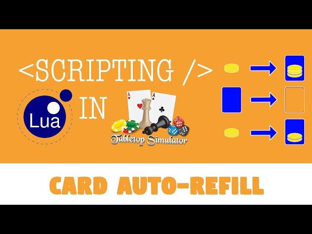 Scripting Card Auto-Refill in Tabletop Simulator