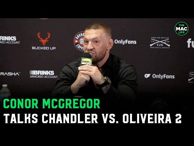 Conor McGregor on Chandler vs. Oliveira: "I'm tested twice as much, but can't get a date"