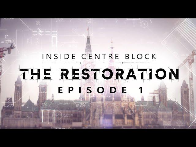 Inside Centre Block - The Restoration Part 1