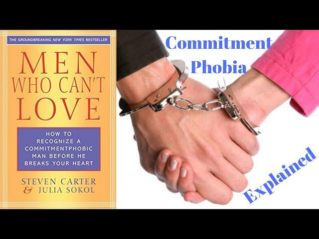 Commitment Phobia Explained - Men Who Can't Love Animated