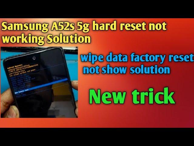 Samsung A52s 5g hard reset not working solution