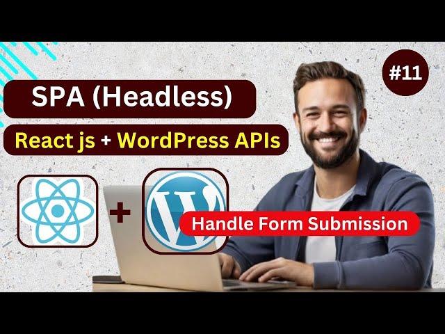 React js with WordPress APIs Headless Application || Handle Form Submission