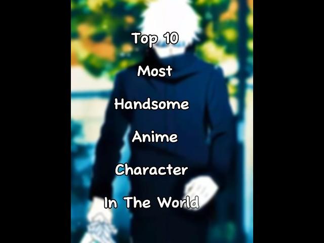 Top 10 most handsome anime characters in the world