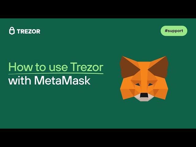 How to use Trezor with MetaMask | All you need to know