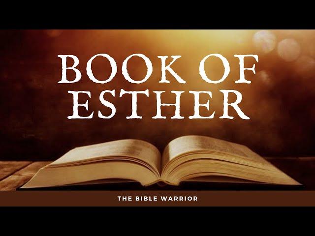 The Holy Bible - Book of Esther | The Bible Warrior