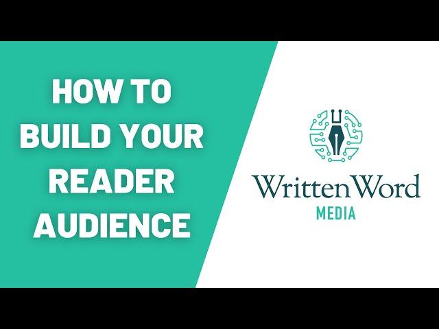 Free Webinar: How to Build Your Reader Audience with Written Word Media