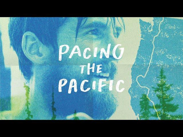 Pacing The Pacific | Running The Fastest Known Time On The Pacific Crest Trail