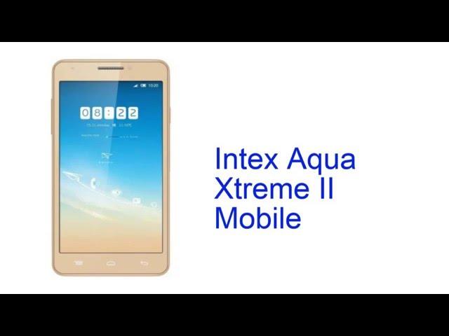 Intex Aqua Xtreme II Mobile Specification [INDIA]