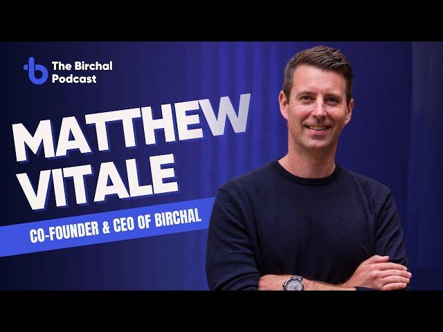 Birchal’s Impact and the Next Wave of Australian Start-ups with Matt Vitale