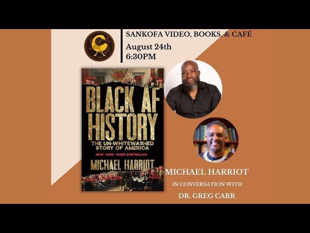 Sankofa Video & Books Present: Black AF History with Michael Harriot and Dr. Greg Carr