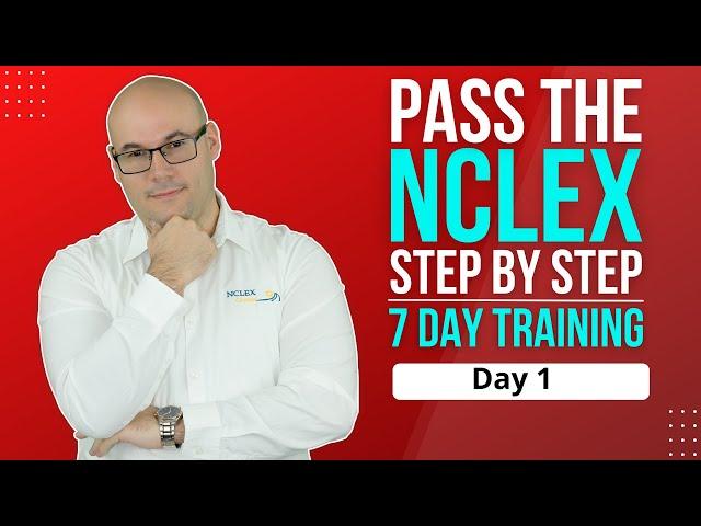 How to PASS the NCLEX [7 Day Training] Day #1 How to prepare for NCLEX Success