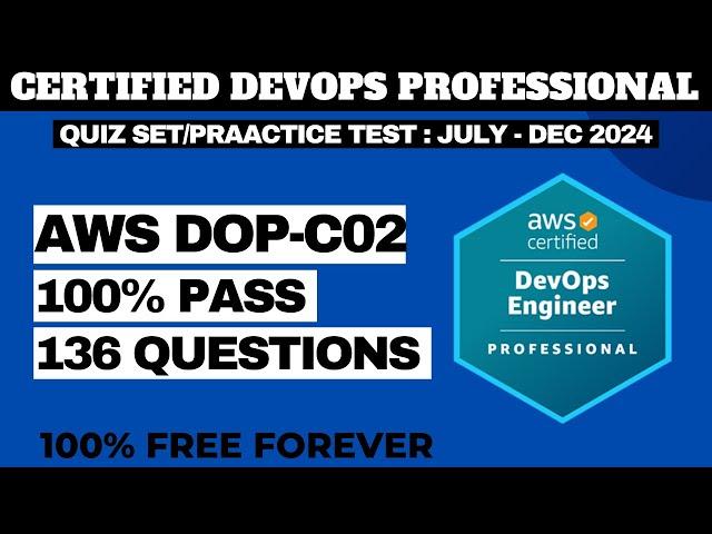 AWS Certified DevOps Professional - QUIZ SET/PRACTICE EXAM JULY - DEC 2024 (DOP-C02) 136 QUESTIONS