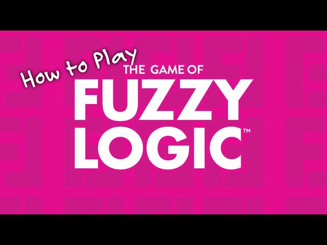 How to Play Fuzzy Logic!