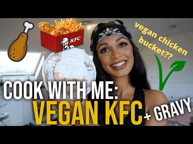 COOKING VEGAN KFC AT HOME + UNREAL GRAVY RECIPE - LINDA MCCARTNEY VEGAN CHICKEN BUCKET REVIEW