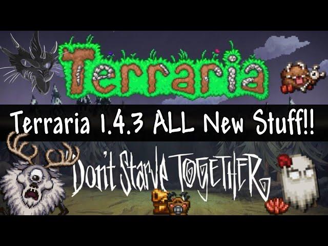 Terraria DST Crossover - ALL the New Stuff in Terraria 1.4.3!!