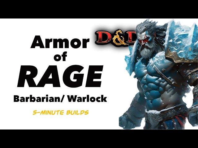 Armor of Rage (Barbarian/Warlock): 5-Minute Builds