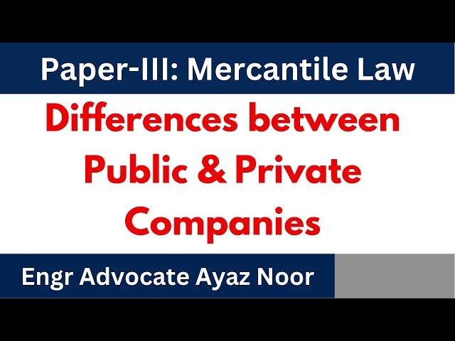 Differences between Public Company and Private Company || Engr Advocate Ayaz