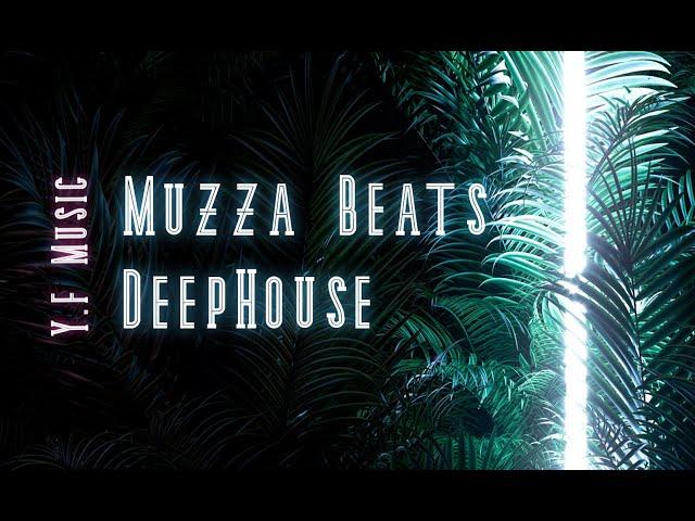 Muzza Beats - DeepHouse || Y.F Music