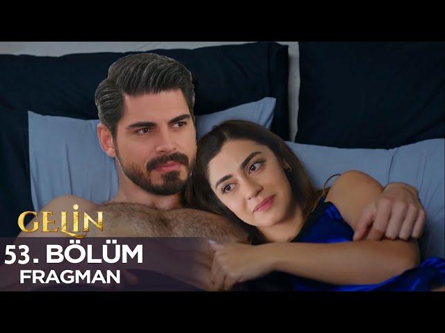 Bride Episode 53 Trailer I'm yours tonight Cihan